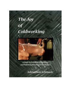 The Joy of Coldworking by Johnathon Schmuck