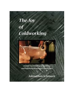 The Joy of Coldworking by Johnathon Schmuck