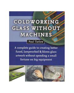Coldworking Without Machines by Paul Tarlow